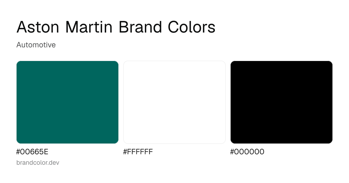 Aston Martin brand color palette with hex codes: #00665E, #FFFFFF, #000000