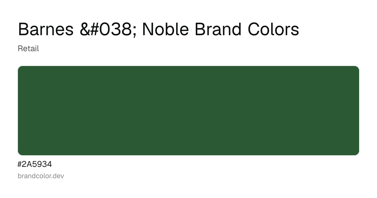 Barnes & Noble brand color palette with hex codes: #2A5934