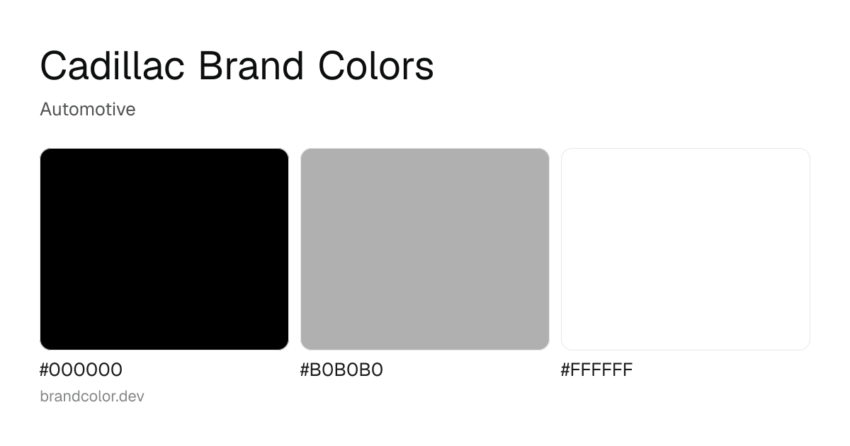 Cadillac brand color palette with hex codes: #000000, #B0B0B0, #FFFFFF