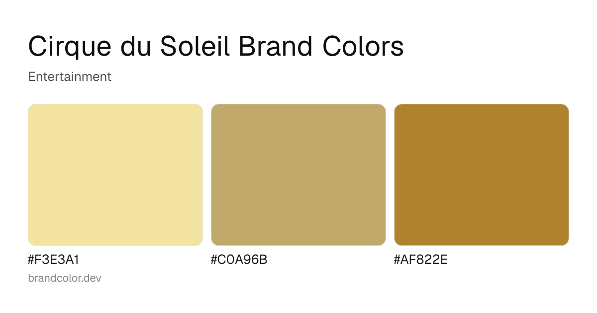 Cirque du Soleil brand color palette with hex codes: #F3E3A1, #C0A96B, #AF822E