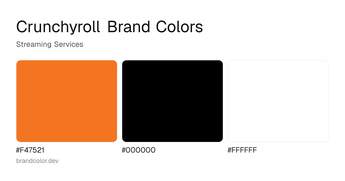 Crunchyroll brand color palette with hex codes: #F47521, #000000, #FFFFFF