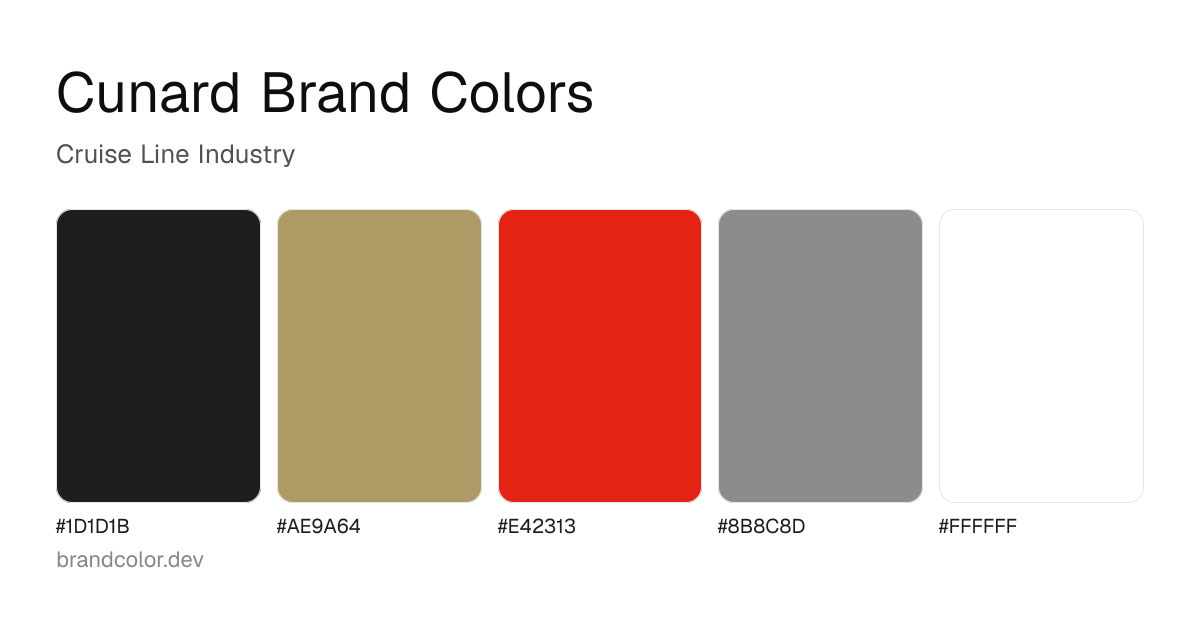Cunard brand color palette with hex codes: #1D1D1B, #AE9A64, #E42313, #8B8C8D, #FFFFFF