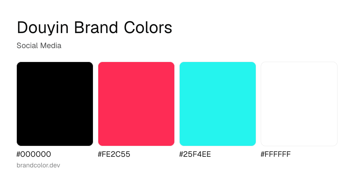 Douyin brand color palette with hex codes: #000000, #FE2C55, #25F4EE, #FFFFFF