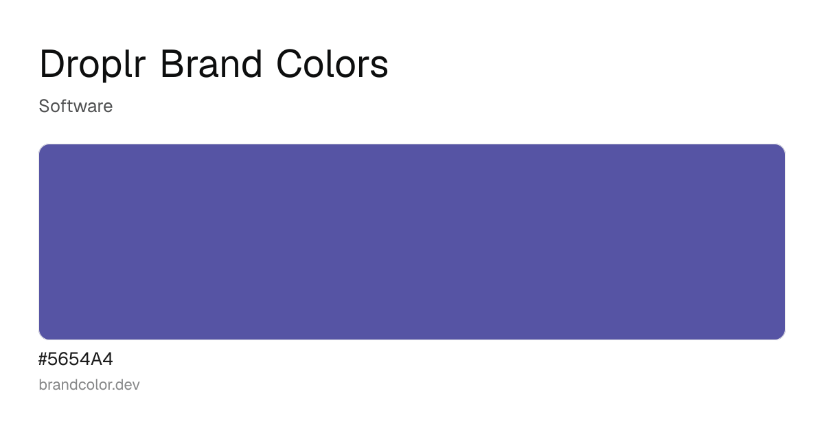 Droplr brand color palette with hex codes: #5654A4