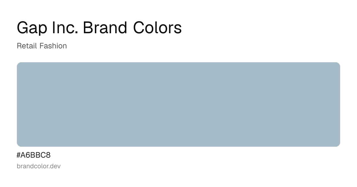 Gap Inc. brand color palette with hex codes: #A6BBC8