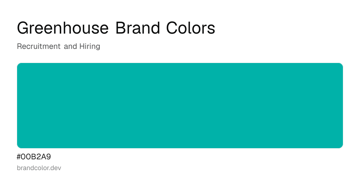 Greenhouse brand color palette with hex codes: #00B2A9
