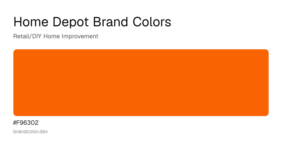 Home Depot brand color palette with hex codes: #F96302