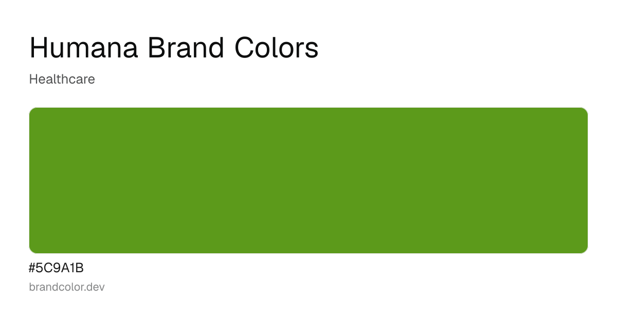 Humana brand color palette with hex codes: #5C9A1B