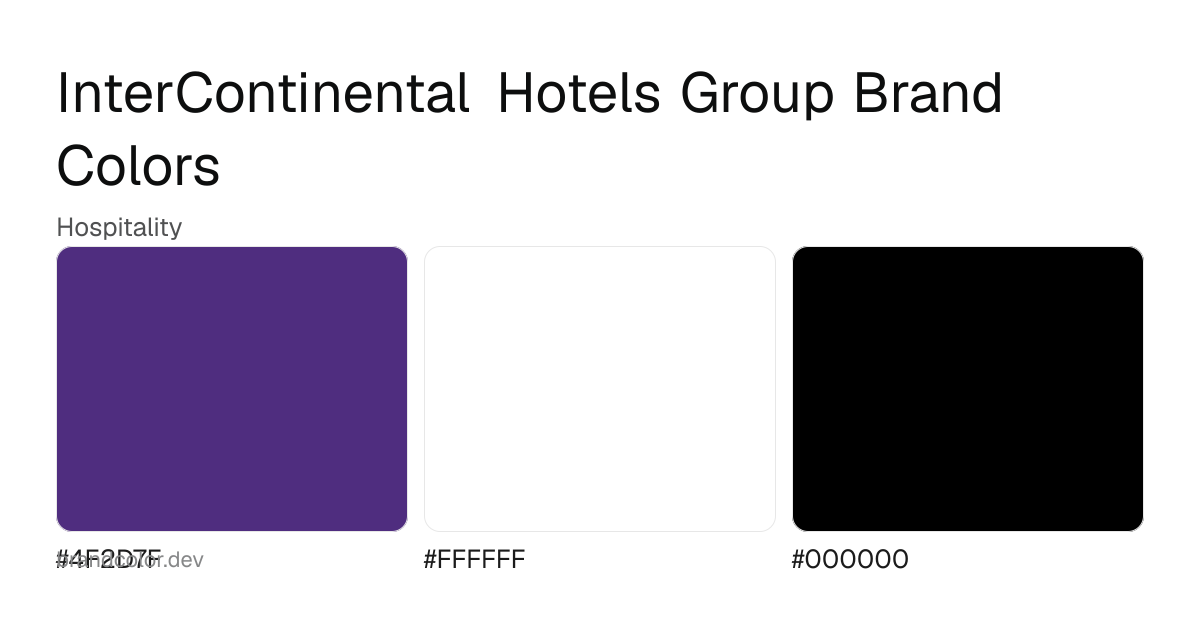 InterContinental Hotels Group brand color palette with hex codes: #4F2D7F, #FFFFFF, #000000