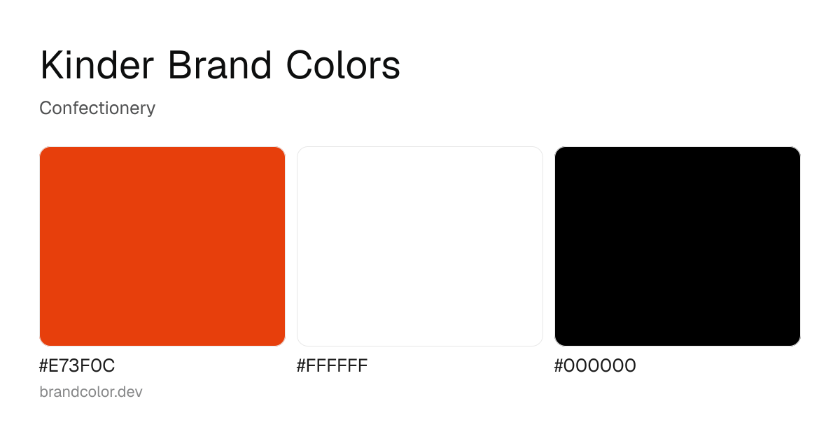 Kinder brand color palette with hex codes: #E73F0C, #FFFFFF, #000000