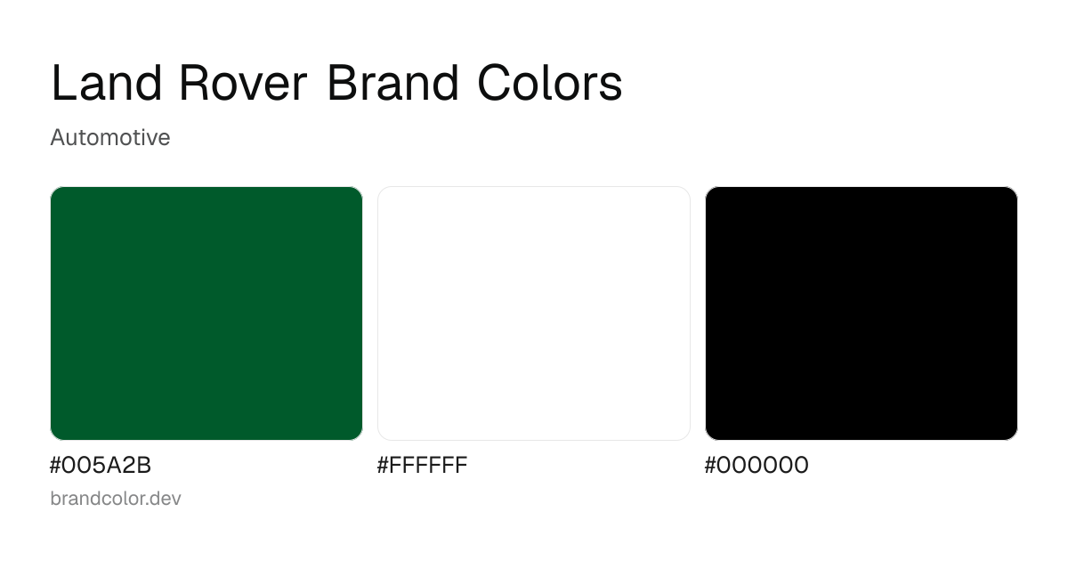 Land Rover brand color palette with hex codes: #005A2B, #FFFFFF, #000000