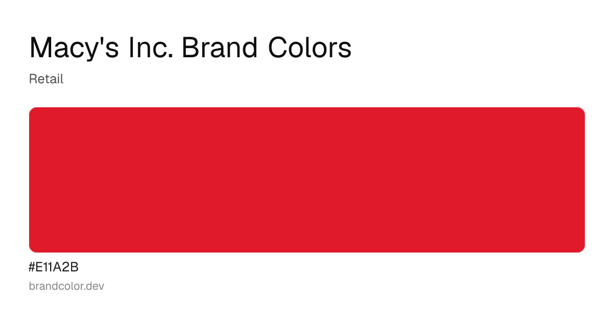 Macy's Inc. brand color palette with hex codes: #E11A2B