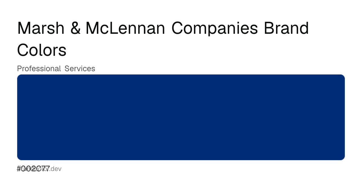 Marsh & McLennan Companies brand color palette with hex codes: #002C77