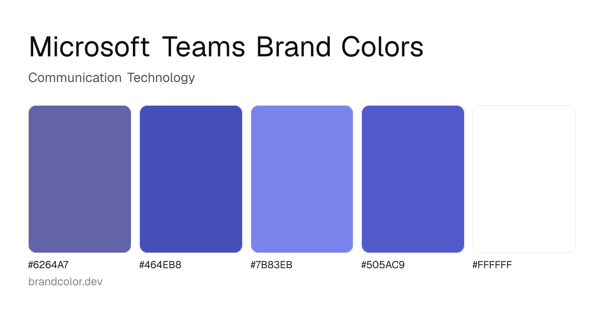 Microsoft Teams brand color palette with hex codes: #6264A7, #464EB8, #7B83EB, #505AC9, #FFFFFF