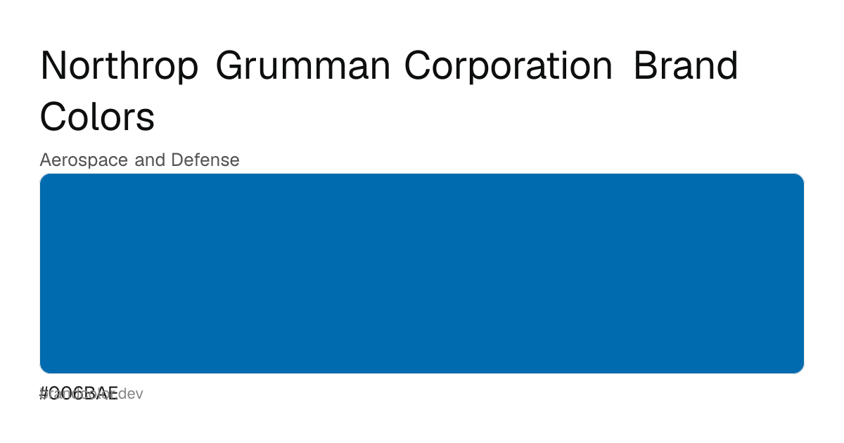 Northrop Grumman Corporation brand color palette with hex codes: #006BAE