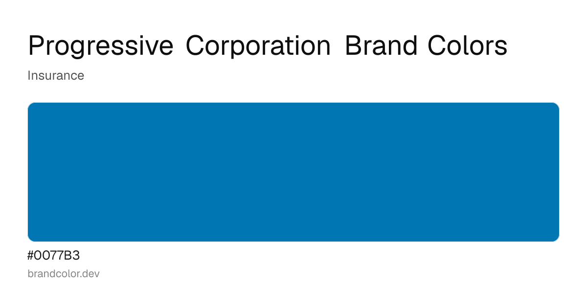 Progressive Corporation brand color palette with hex codes: #0077B3
