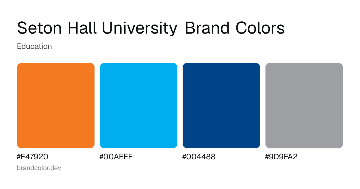 Seton Hall University brand color palette with hex codes: #F47920, #00AEEF, #004488, #9D9FA2