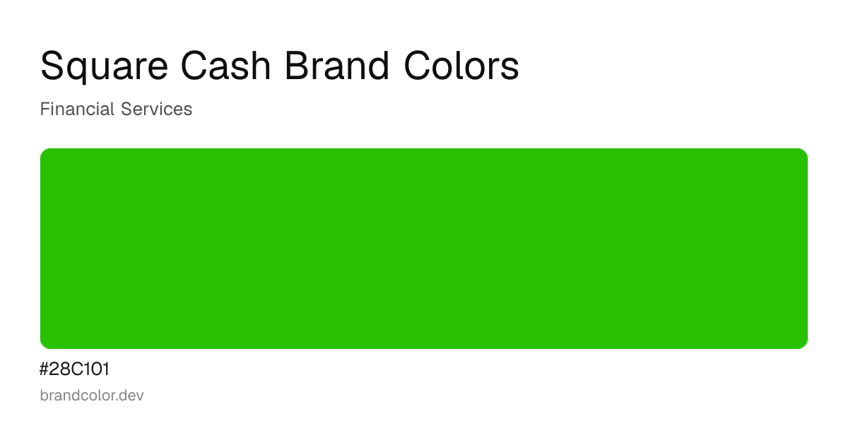 Square Cash brand color palette with hex codes: #28C101