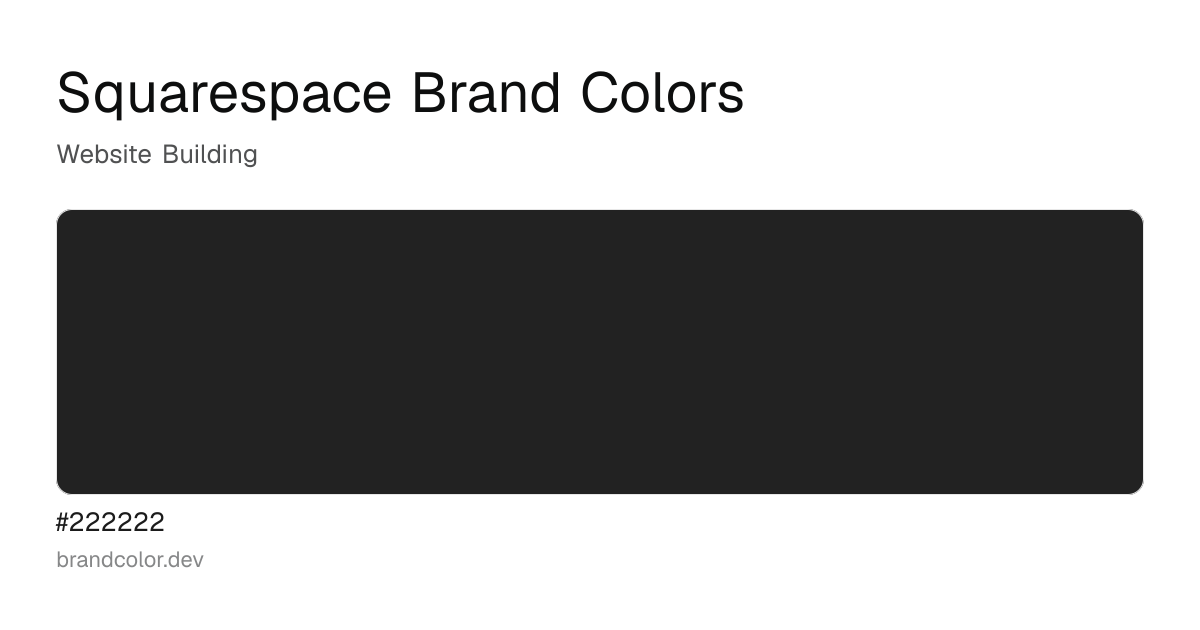 Squarespace brand color palette with hex codes: #222222