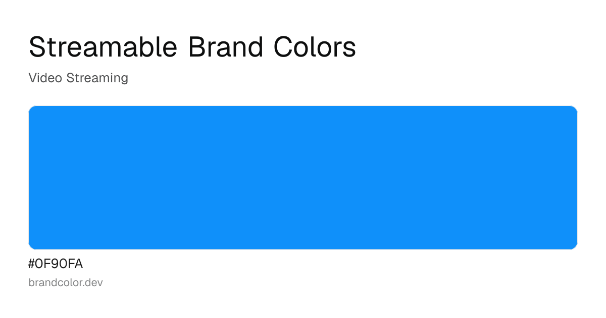 Streamable brand color palette with hex codes: #0F90FA