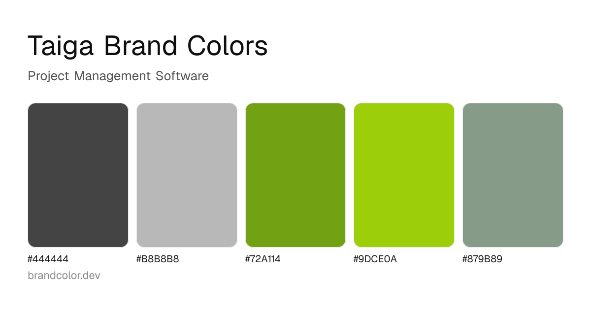 Taiga brand color palette with hex codes: #444444, #B8B8B8, #72A114, #9DCE0A, #879B89