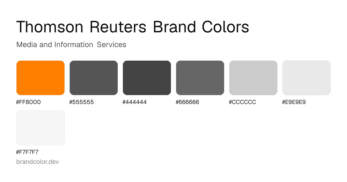 Thomson Reuters brand color palette with hex codes: #FF8000, #555555, #444444, #666666, #CCCCCC, #E9E9E9, #F7F7F7