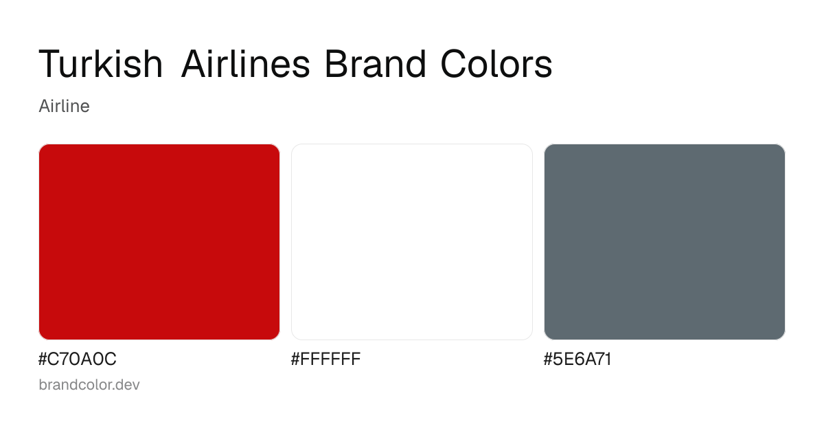 Turkish Airlines brand color palette with hex codes: #C70A0C, #FFFFFF, #5E6A71