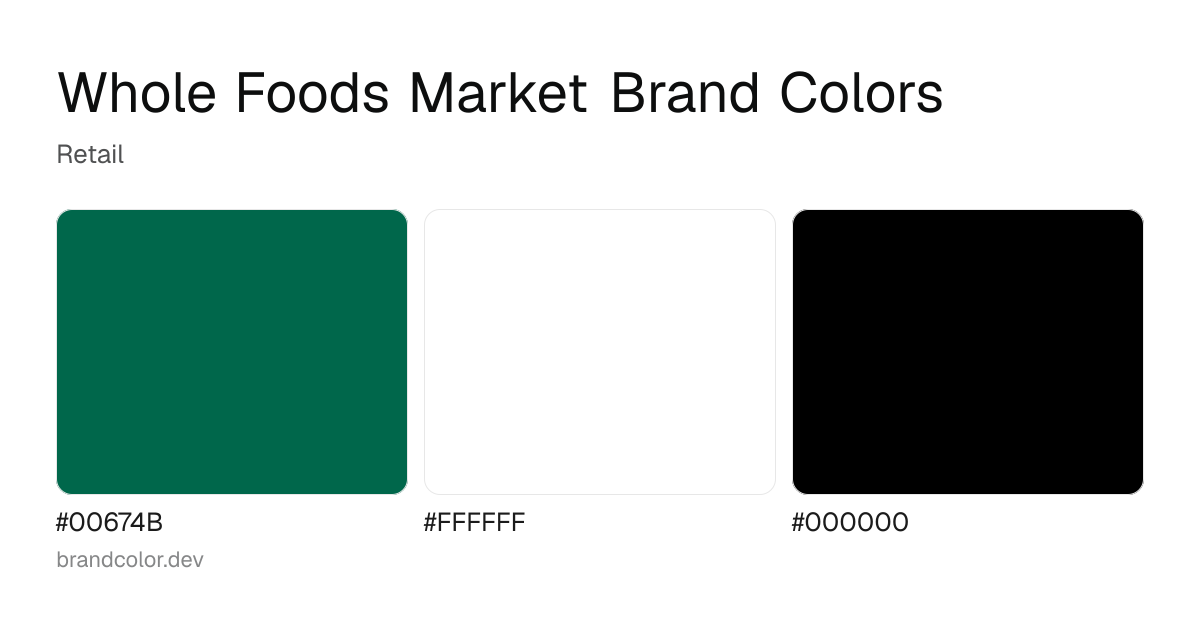 Whole Foods Market brand color palette with hex codes: #00674B, #FFFFFF, #000000