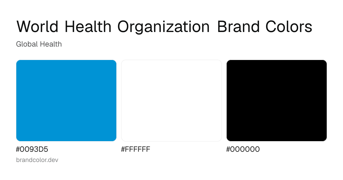 World Health Organization brand color palette with hex codes: #0093D5, #FFFFFF, #000000